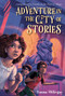 Adventure in the City of Stories by Emma Otheguy, Poly Bernatene, 9781665915212