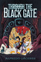 Through the Black Gate by Alfredo Cáceres, Alfredo Cáceres, 9781665941822