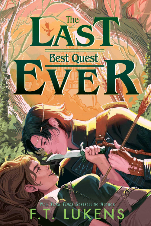 The Last Best Quest Ever by F.T. Lukens, 9781665950978