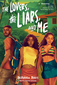 The Lovers, the Liars, and Me by DeAndra Davis, 9781665952682