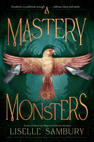 A Mastery of Monsters - 9781665957373 by Liselle Sambury