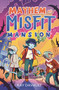 Mayhem at Misfit Mansion - 9781665972277 by Kay Davault, Kay Davault, 9781665972277