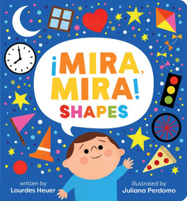 ¡Mira, Mira! Shapes (Bilingual Edition) by Lourdes Heuer, Juliana Perdomo, 9781665982818