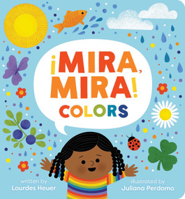 ¡Mira, Mira! Colors (Bilingual Edition) by Lourdes Heuer, Juliana Perdomo, 9781665982832
