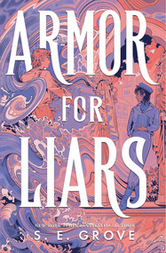 Armor for Liars by S. E. Grove, 9781665983709