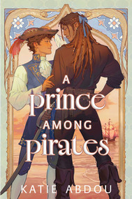 A Prince Among Pirates by Katie Abdou, 9781665984775