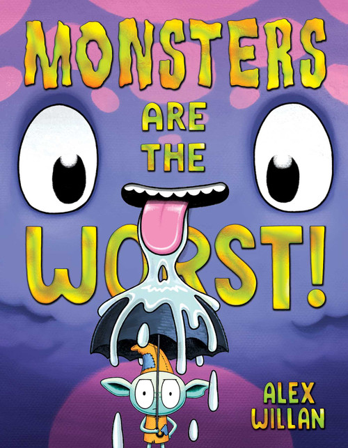 Monsters Are the Worst! by Alex Willan, Alex Willan, 9781665988599