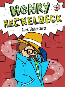 Henry Heckelbeck Goes Undercover - 9781665989466 by Wanda Coven, Priscilla Burris, 9781665989466