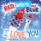 Red, White, and Blue, I Love You by Jeffrey Burton, Josh Cleland, 9781665990547