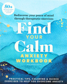 Find Your Calm Anxiety Workbook by Editors of Thunder Bay Press, 9781667212661
