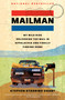 Mailman (My Wild Ride Delivering the Mail in Appalachia and Finally Finding Home) - 9781668018057 by Stephen Starring Grant