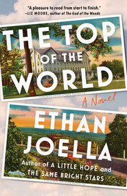 The Top of the World (A Novel) by Ethan Joella, 9781668024621