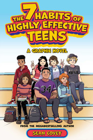The 7 Habits of Highly Effective Teens (A Graphic Novel) by Sean Covey, 9781668024928