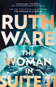 The Woman in Suite 11 (A Novel) - 9781668025635 by Ruth Ware, 9781668025635
