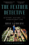 The Feather Detective (Mystery, Mayhem, and the Magnificent Life of Roxie Laybourne) - 9781668025857 by Chris Sweeney