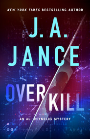 OverKill (An Ali Reynolds Mystery) - 9781668035900 by J.A. Jance