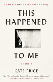 This Happened to Me (A Memoir) - 9781668036235 by Kate Price
