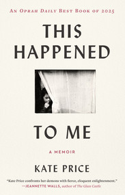 This Happened to Me (A Memoir) - 9781668036235 by Kate Price