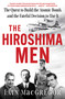 The Hiroshima Men (The Quest to Build the Atomic Bomb, and the Fateful Decision to Use It) - 9781668038055 by Iain MacGregor