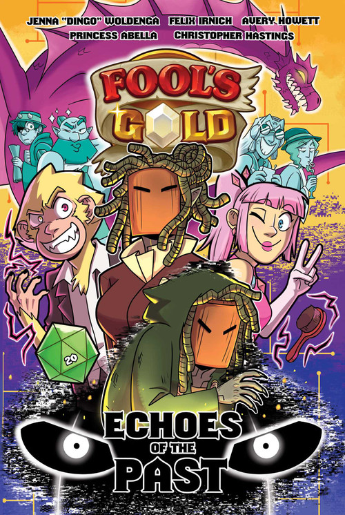 Fool's Gold: Echoes of the Past by Jenna Woldenga, Felix Irnich, Christopher Hastings, Avery Howett, Princess Abella, 9781668045374