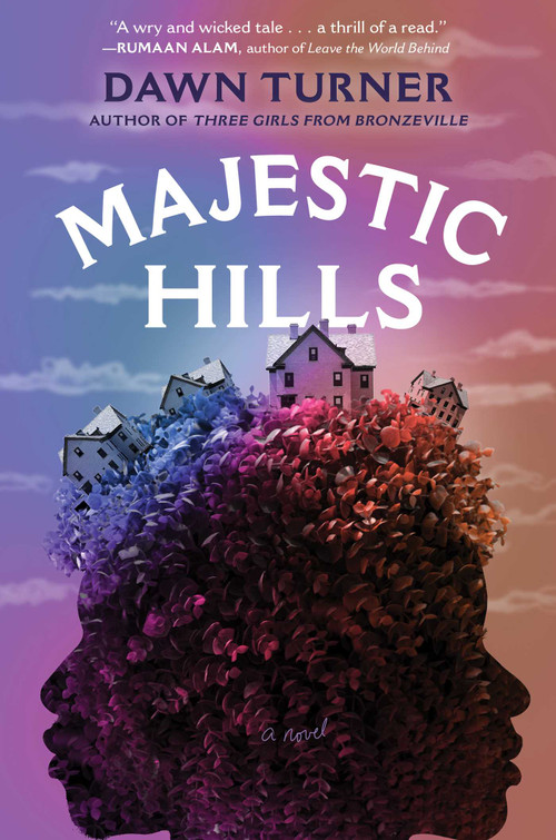 Majestic Hills (A Novel) by Dawn Turner, 9781668049310