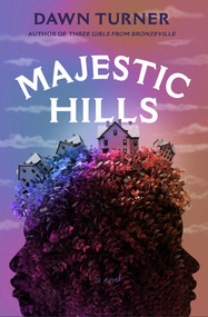 Majestic Hills (A Novel) by Dawn Turner, 9781668049310