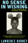 No Sense in Wishing (Essays on Black Music, Belonging, and Baltimore) - 9781668051863 by Lawrence Burney