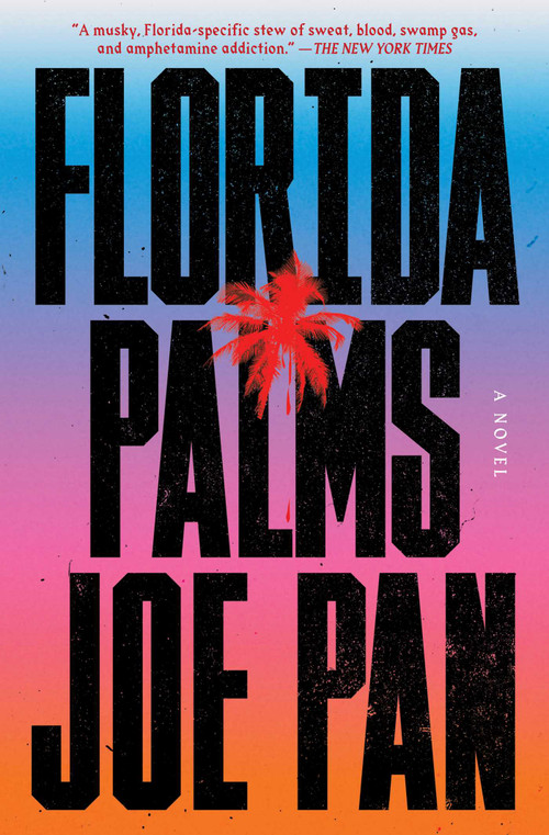 Florida Palms (A Novel) - 9781668052198 by Joe Pan