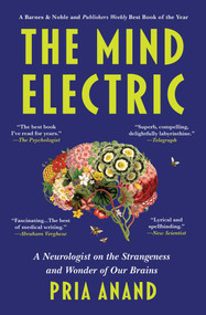 The Mind Electric (A Neurologist on the Strangeness and Wonder of Our Brains) - 9781668064023 by Pria Anand, 9781668064023