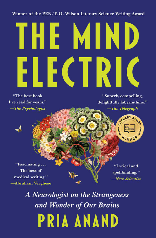 The Mind Electric (A Neurologist on the Strangeness and Wonder of Our Brains) - 9781668064023 by Pria Anand