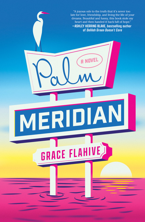 Palm Meridian (A Novel) - 9781668065464 by Grace Flahive
