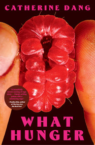 What Hunger (A Novel) - 9781668065587 by Catherine Dang, 9781668065587