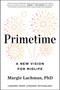 Primetime (A New Vision for Midlife) by Margie Lachman, 9781668067369