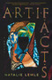 Artifacts by Natalie Lemle, 9781668068342