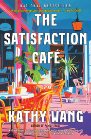 The Satisfaction Café (A Novel) - 9781668068939 by Kathy Wang