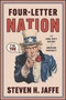 Four-Letter Nation (The Long Dirty History of American Profanity) by Steven H Jaffe, 9781668077054