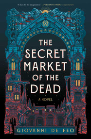 The Secret Market of the Dead - 9781668077375 by Giovanni De Feo