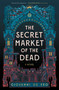 The Secret Market of the Dead - 9781668077375 by Giovanni De Feo