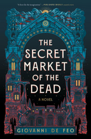 The Secret Market of the Dead - 9781668077375 by Giovanni De Feo, 9781668077375