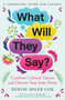 What Will They Say? (Confront Cultural Taboos and Discover Your Inner Power) by Denise Soler Cox, 9781668082966