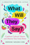What Will They Say? (Confront Cultural Taboos and Discover Your Inner Power) by Denise Soler Cox, 9781668082966