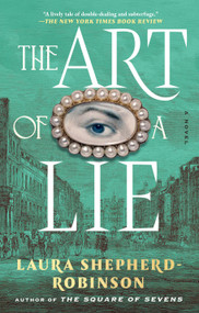 The Art of a Lie (A Novel) - 9781668083109 by Laura Shepherd-Robinson