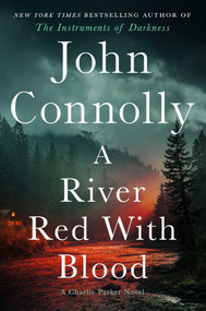 A River Red With Blood (A Thriller) by John Connolly, 9781668083970