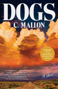 Dogs (A Novel) - 9781668084434 by C. Mallon