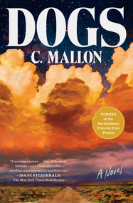 Dogs (A Novel) - 9781668084434 by C. Mallon