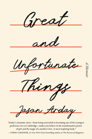 Great and Unfortunate Things by Jason Arday, Eve Claxton, 9781668085578