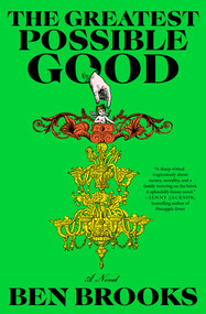 The Greatest Possible Good (A Novel) - 9781668089453 by Ben Brooks, 9781668089453