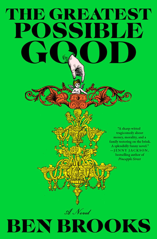 The Greatest Possible Good (A Novel) - 9781668089453 by Ben Brooks