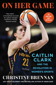 On Her Game (Caitlin Clark and the Revolution in Women's Sports) - 9781668090206 by Christine Brennan, 9781668090206