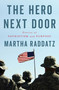 The Hero Next Door (Stories of Patriotism and Purpose) by Martha Raddatz, 9781668093801